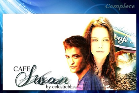 Café Swan by Cbliss ~ Complete « TwiFanfictionRecs