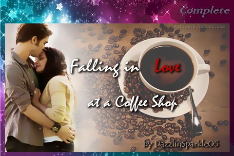 Falling In Love At A Coffee Shop by DazzlinSparkle05 ~ Complete ...
